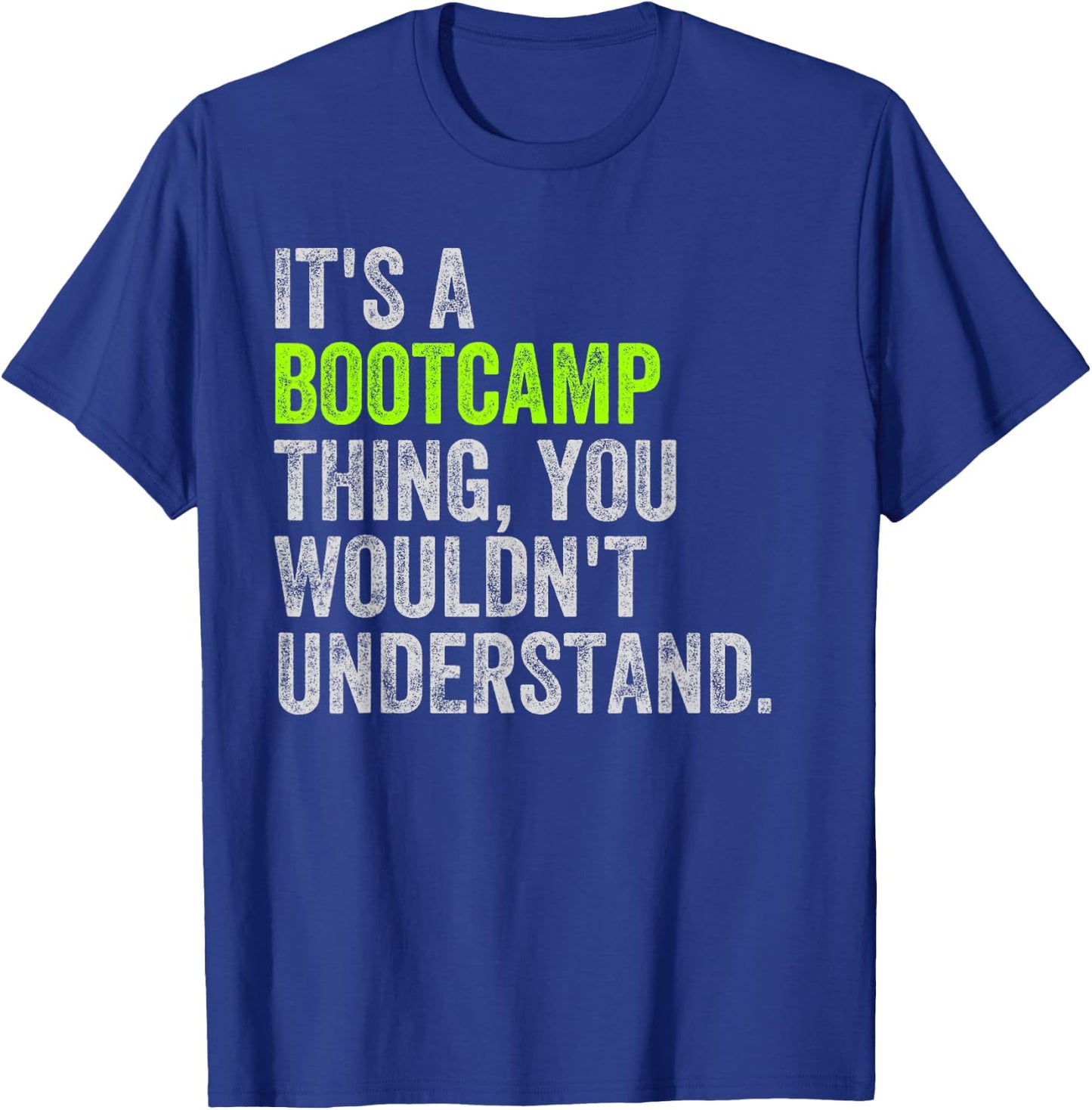 Its a Bootcamp Thing for Boot Camp Fitness Gym T-Shirt - T-Shirt | Royal