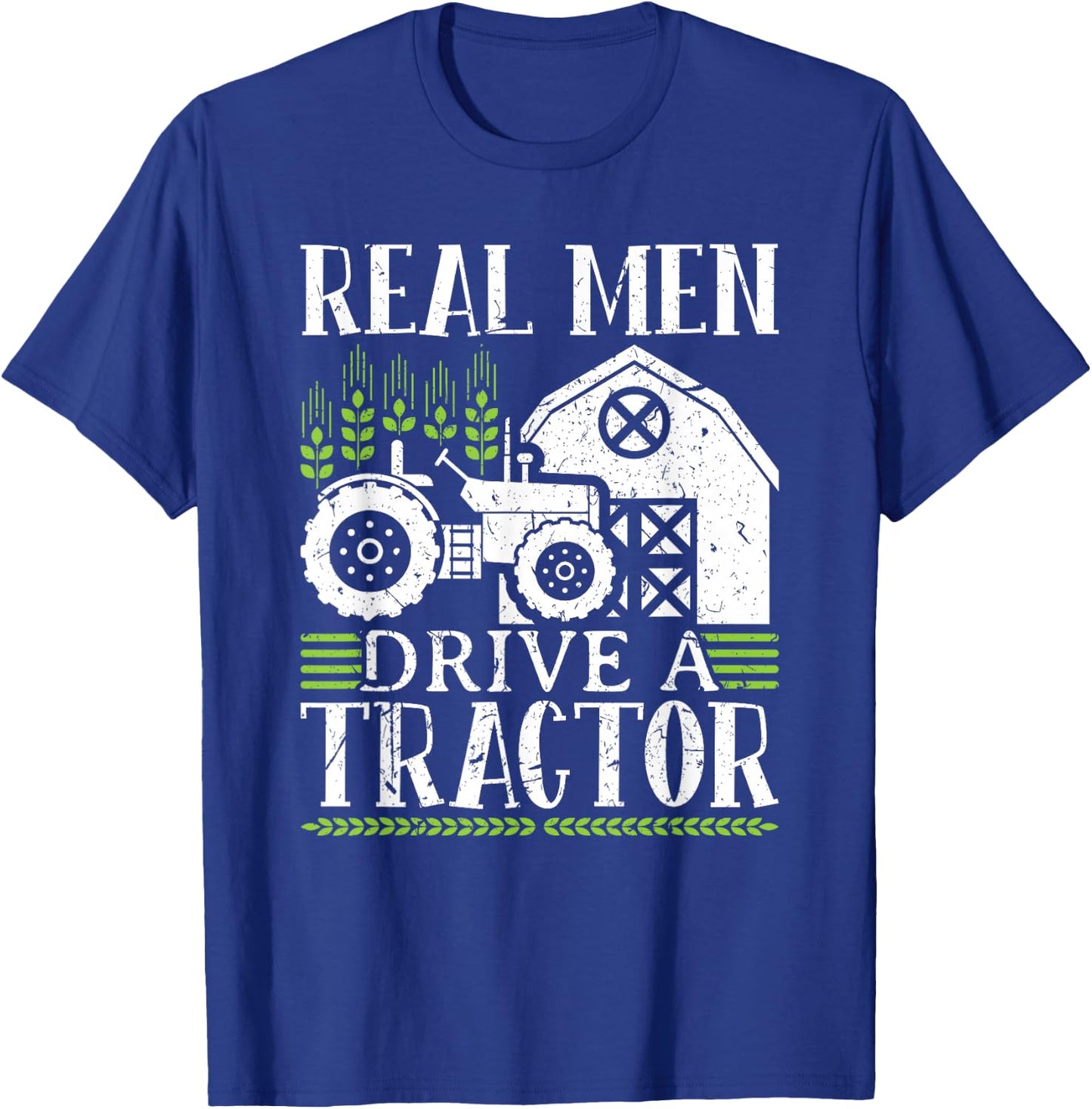 Real Men Drive A Tractor T-Shirt - T-Shirt | Royal