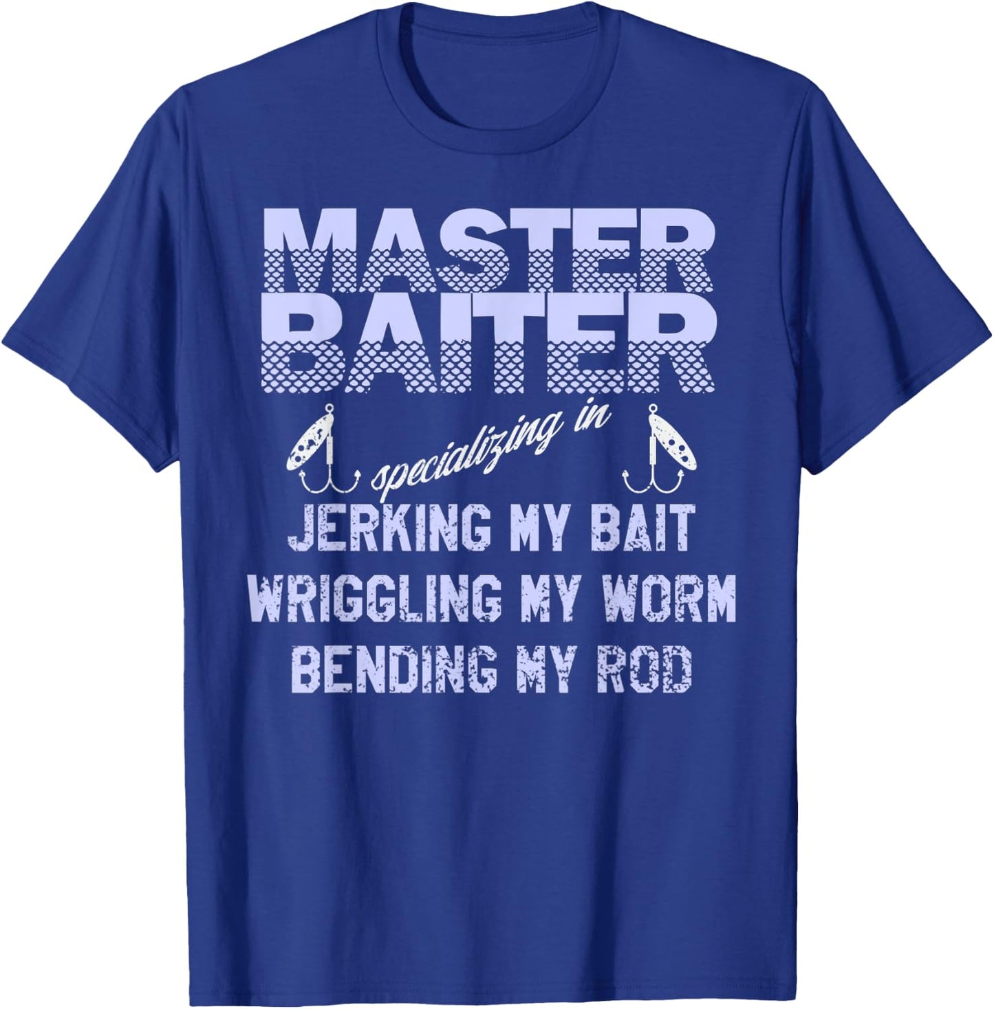 Master Baiter Shirt Funny Fishermans Skills List T-Shirt - T-Shirt | Royal