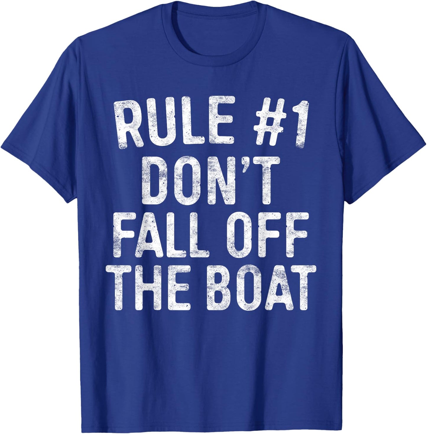 Rule #1 Don't Fall Off The Boat Cruise Vacation T-Shirt - T-Shirt | Royal