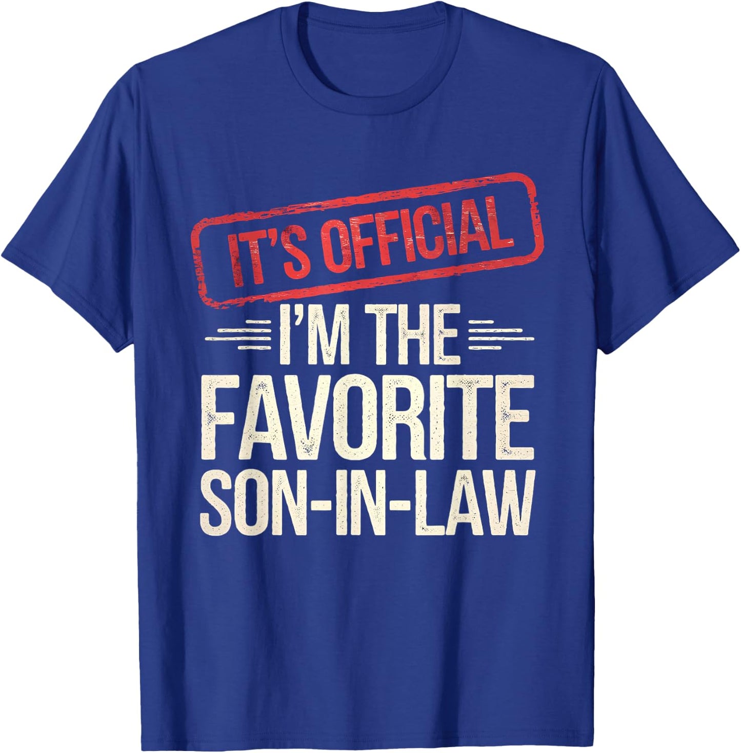Funny Family Vintage It's Official I'm The Favorite Son-In-Law -Adults T-Shirt - T-Shirt | Royal