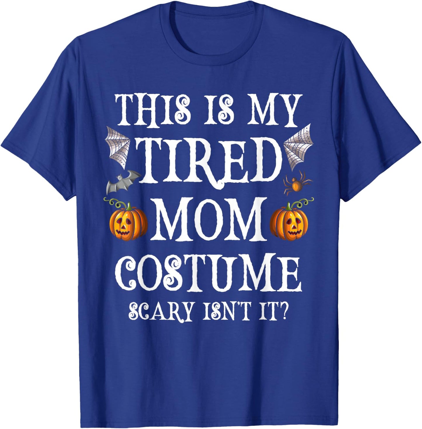 This Is My Tired Mom Costume Funny Halloween Candy Police T-Shirt - T-Shirt | Royal