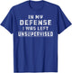 Funny In My Defense I Was Left Unsupervised Redneck T-Shirt - T-Shirt | Royal