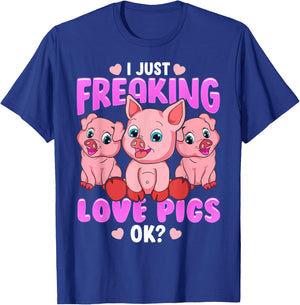 I Just Freaking Love Pigs Ok Oink Piglets Farmer T-Shirt - T-Shirt | Royal