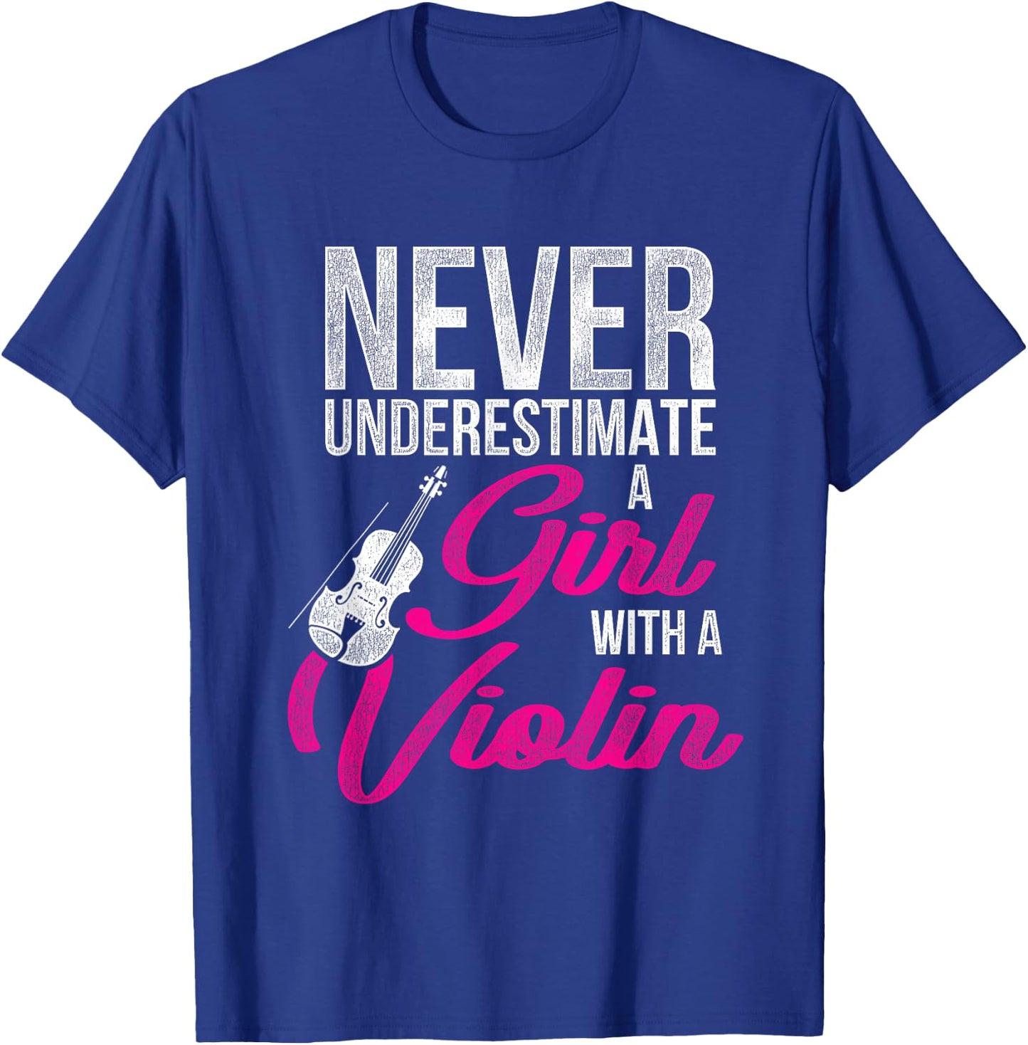 Never Underestimate A Girl With A Violin T-Shirt - T-Shirt | Royal
