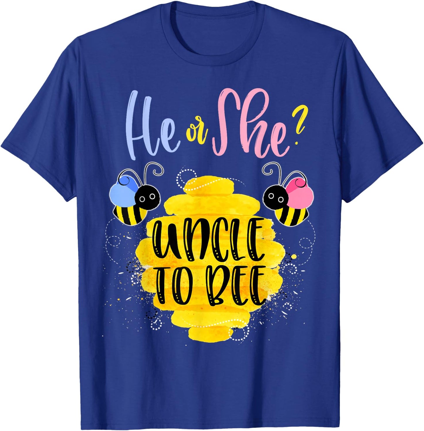 Gender Reveal What Will It Bee Shirt He or She Uncle T-Shirt - T-Shirt | Royal
