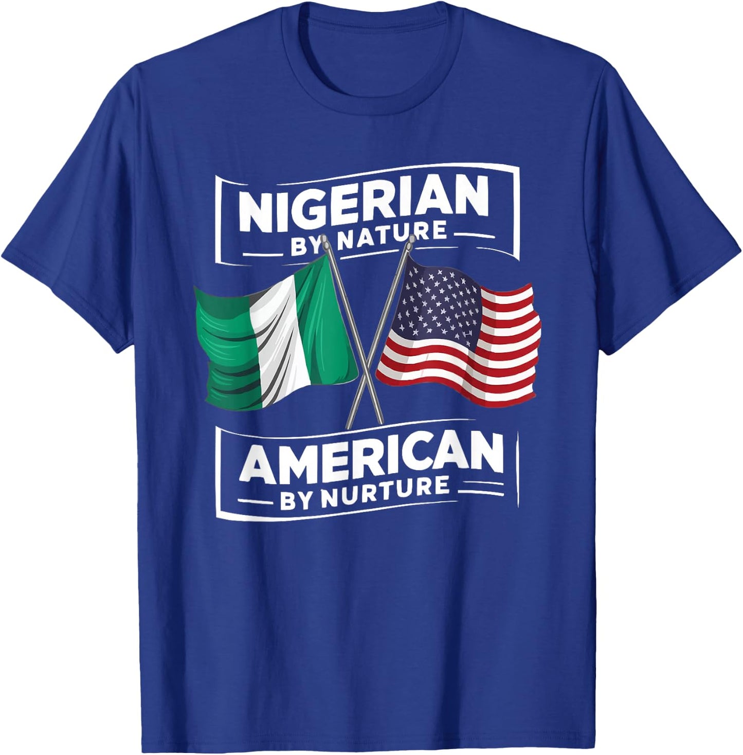 Half Nigerian Half American USA Flag Nigeria America T-Shirt - T-Shirt | Royal