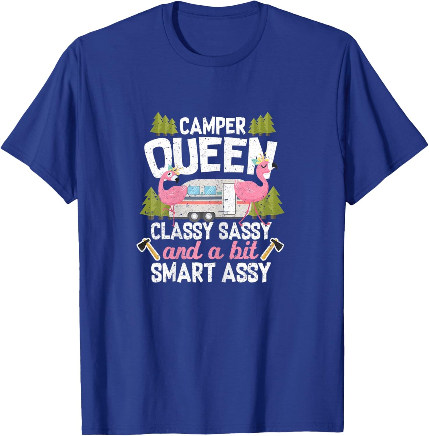 Camper Queen Classy Sassy And A Bit Smart Assy T-Shirt - T-Shirt | Royal