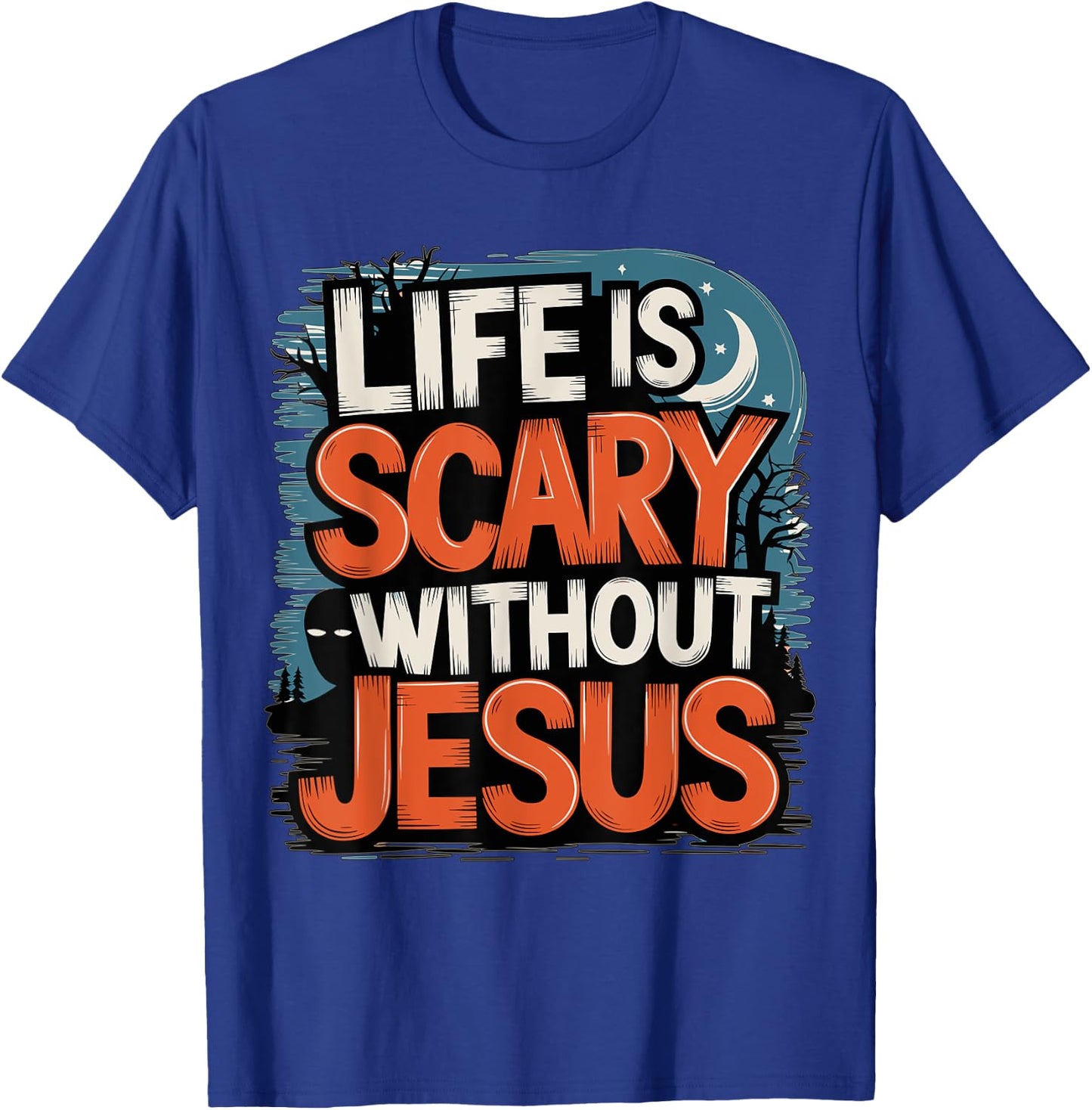 Life is Scary without Jesus Halloween Costume T-Shirt - T-Shirt | Royal