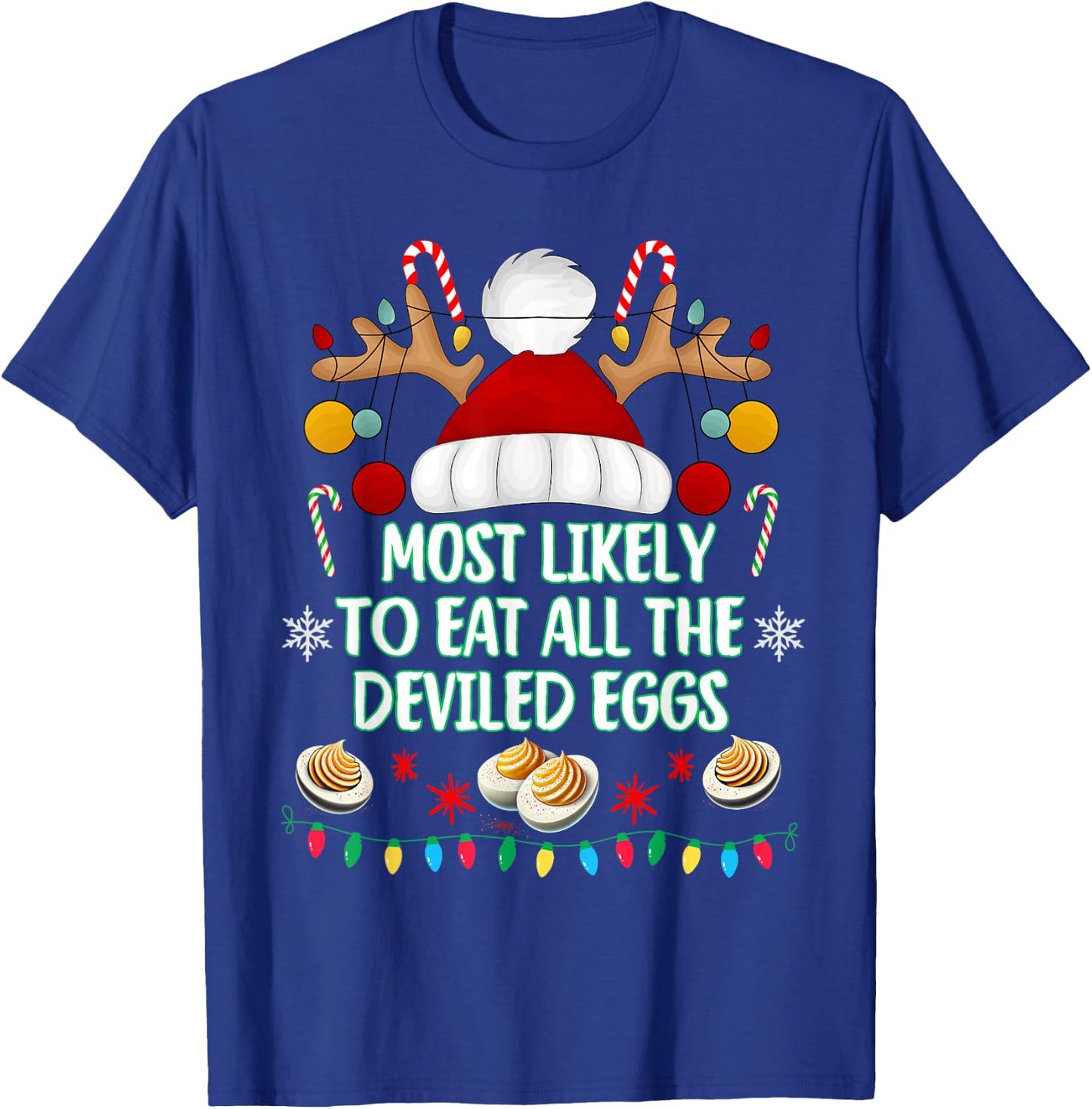 Most Likely to Eat All The Deviled Eggs Funny Christmas T-Shirt - T-Shirt | Royal