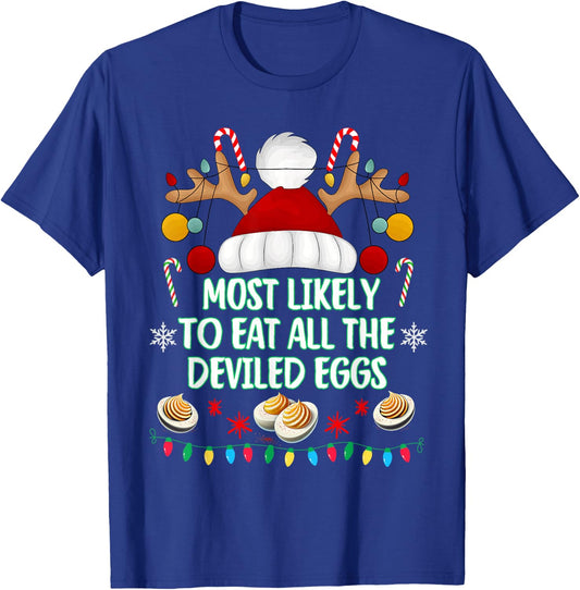 Most Likely to Eat All The Deviled Eggs Funny Christmas T-Shirt - T-Shirt | Royal