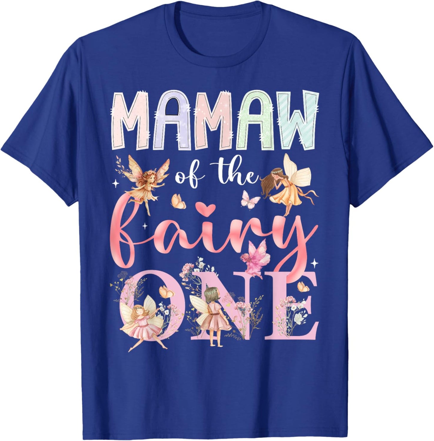 Mamaw Of The Fairy One 1St Birthday Girl Fairytale T-Shirt - T-Shirt | Royal
