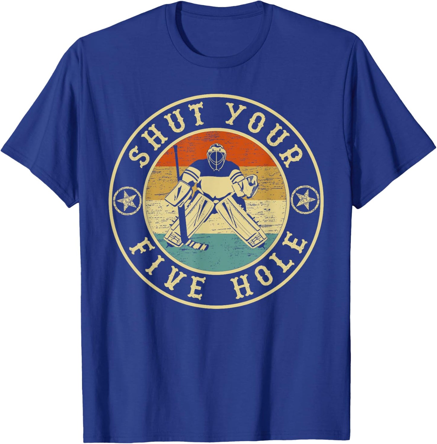 Retro Vintage Shut Your Five Hole Ice Hockey T-Shirt - T-Shirt | Royal