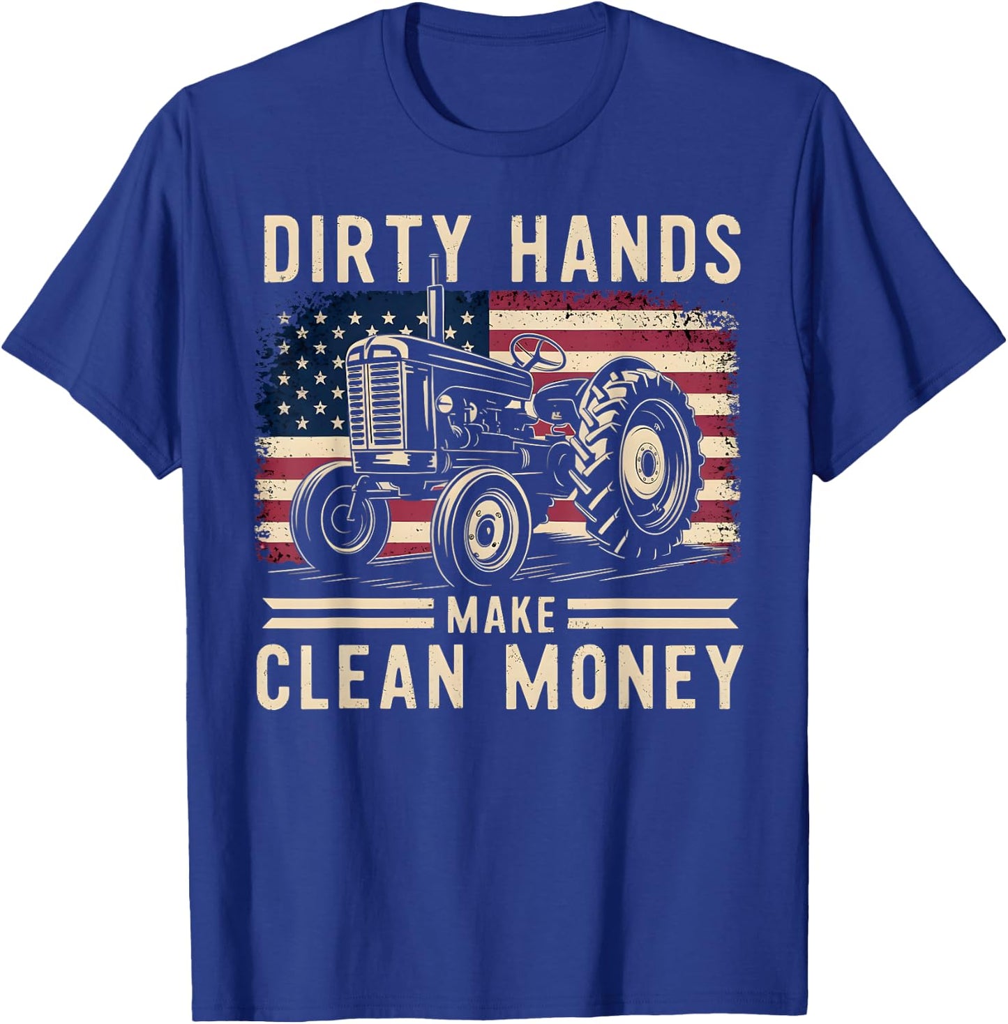 My Hands May Be Dirty My Money Is Clean Farmer Men Tractor T-Shirt - T-Shirt | Royal