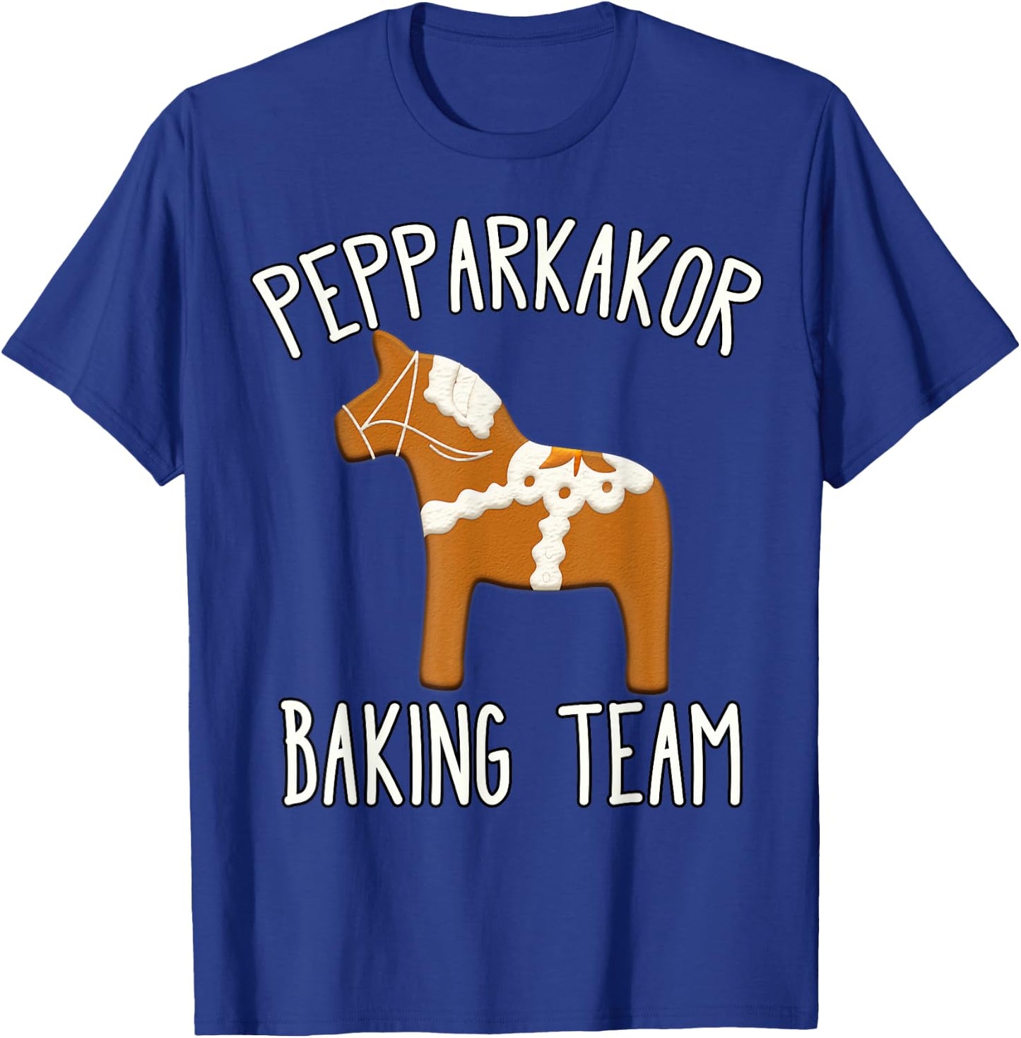 Pepparkakor Baking Team Swedish Christmas Cookies Dala Horse T-Shirt - T-Shirt | Royal