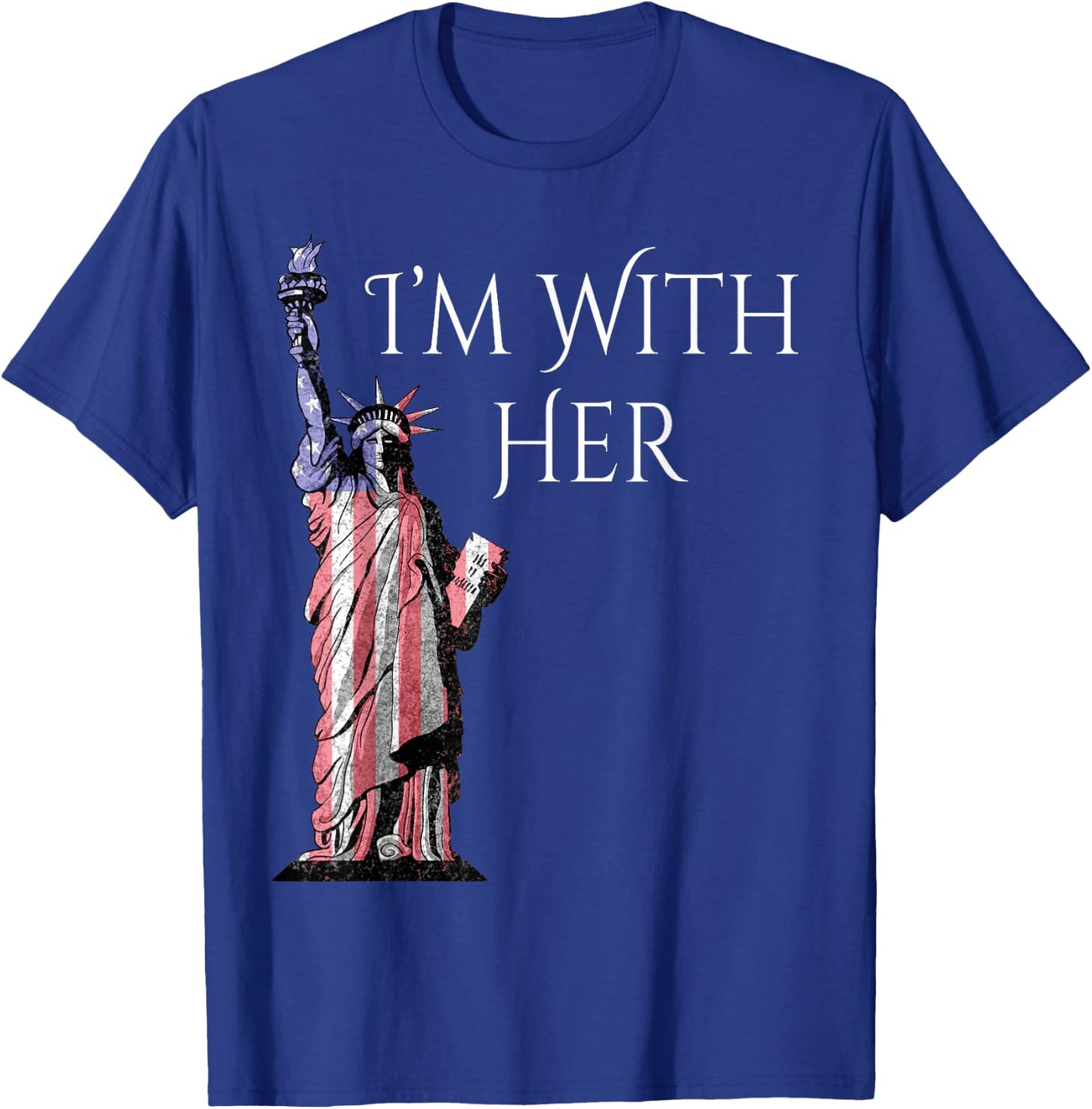 Statue Of Liberty Patriotic I am With Her Women Kids Men T-Shirt - T-Shirt | Royal