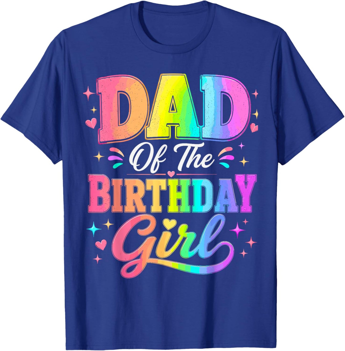 Dad of The Birthday Girl Matching Family Party T-Shirt - T-Shirt | Royal