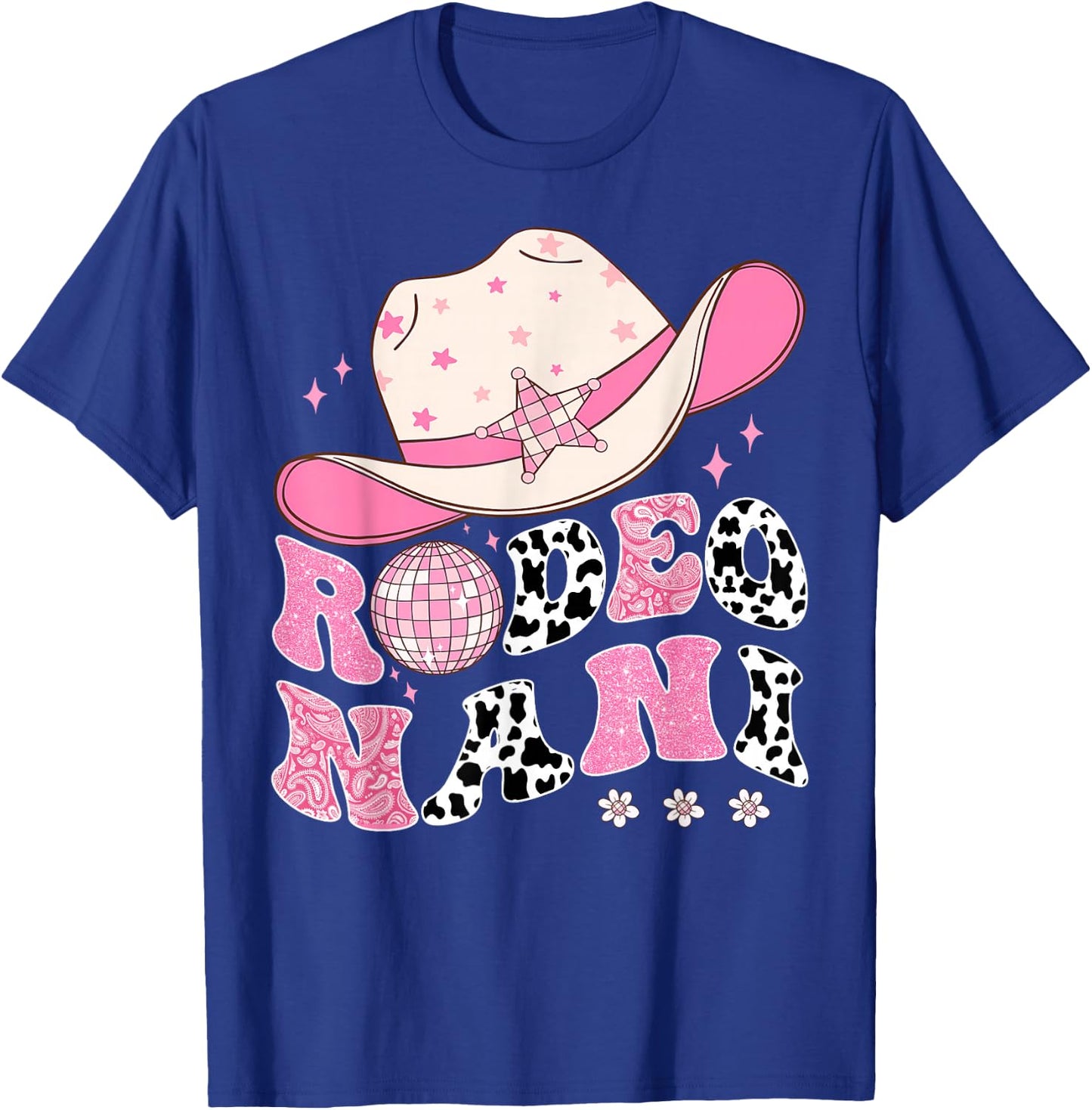Rodeo Nani Pink CowGirl 1St Birthday Disco Groovy T-Shirt - T-Shirt | Royal