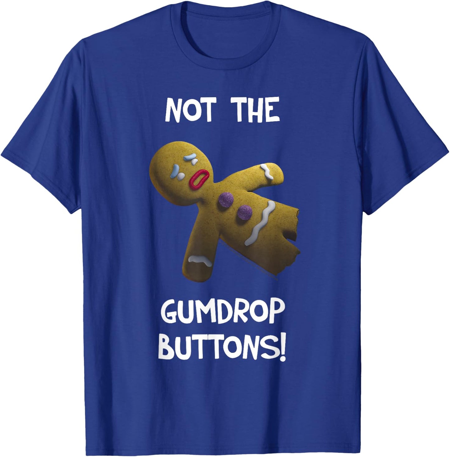 Shrek Gingerbread Man Not The Gumdrop Buttons T-Shirt - T-Shirt | Royal
