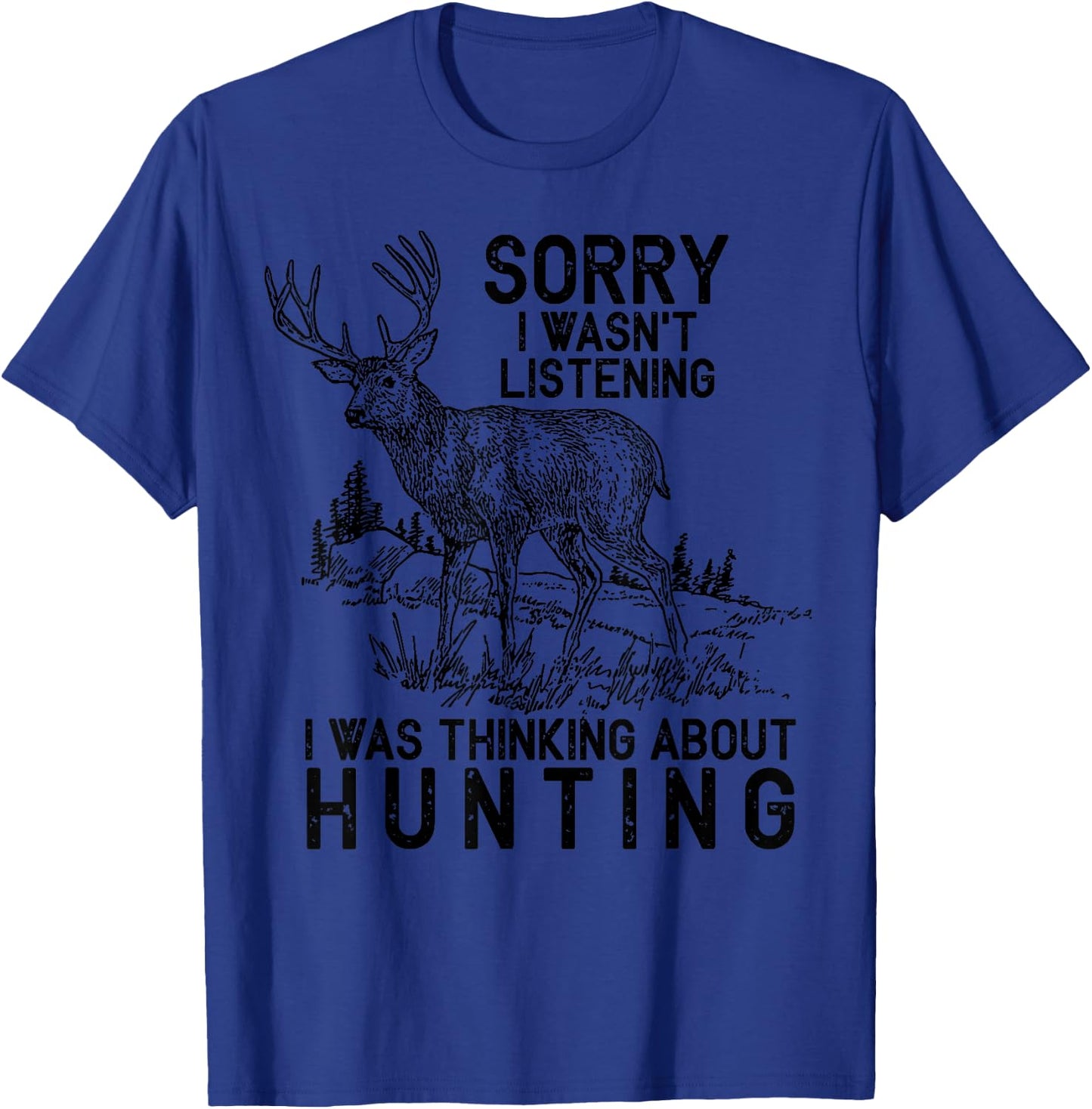 Hunting - Deer Funny Quote Hunter Gift T-Shirt - T-Shirt | Royal