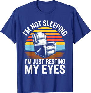 I'm Not Sleeping I'm Just Resting My Eyes Shirt Fathers Day T-Shirt - T-Shirt | Royal
