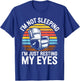 I'm Not Sleeping I'm Just Resting My Eyes Shirt Fathers Day T-Shirt - T-Shirt | Royal