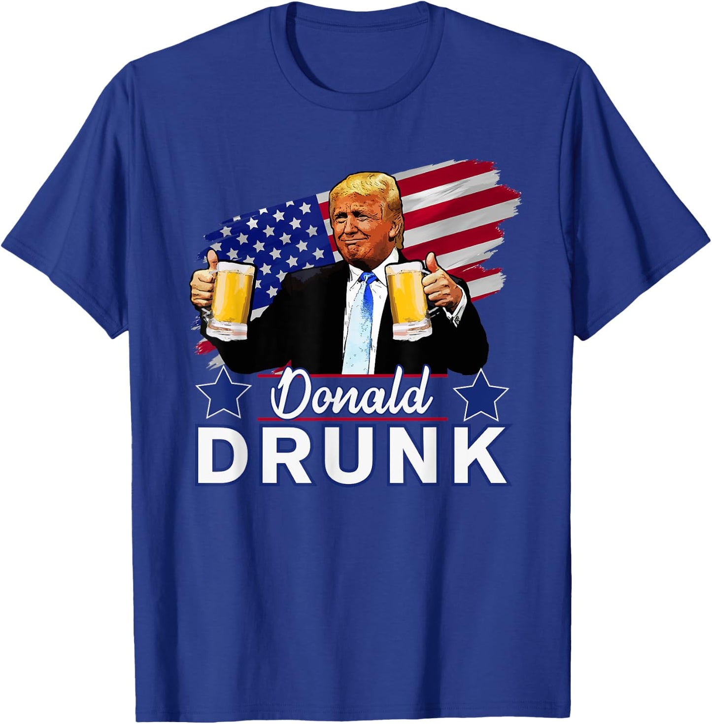 Donald Drunk - Trump 4th of July Funny Drinking Presidents T-Shirt - T-Shirt | Royal