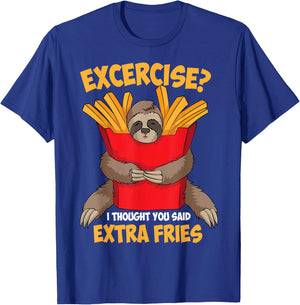 Excercise? I Thought You Said Extra Fries Shirt Funny Gift T-Shirt - T-Shirt | Royal