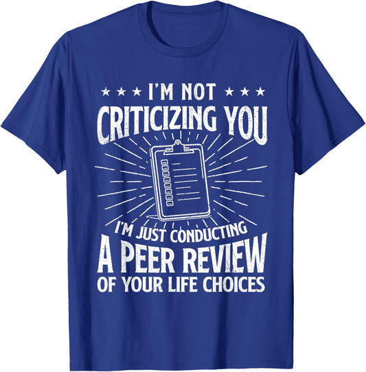 Your Life Choices - Sarcastic Joke Sarcasm T-Shirt - T-Shirt | Royal