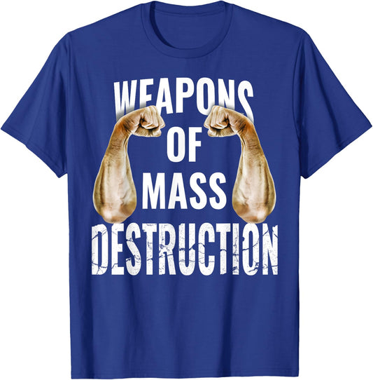 Weapons of MASS DESTRUCTION! Armwrestling, Armlifting & Grip T-Shirt - T-Shirt | Royal