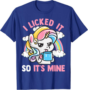 Unicorn I Licked It So It's Mine Unicorns Funny Quotes T-Shirt - T-Shirt | Royal