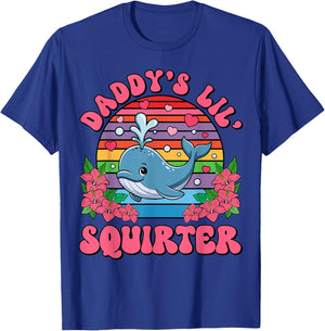 Inappropriate Funny Daddy's Lil Squirter Embarrassing Women T-Shirt - T-Shirt | Royal