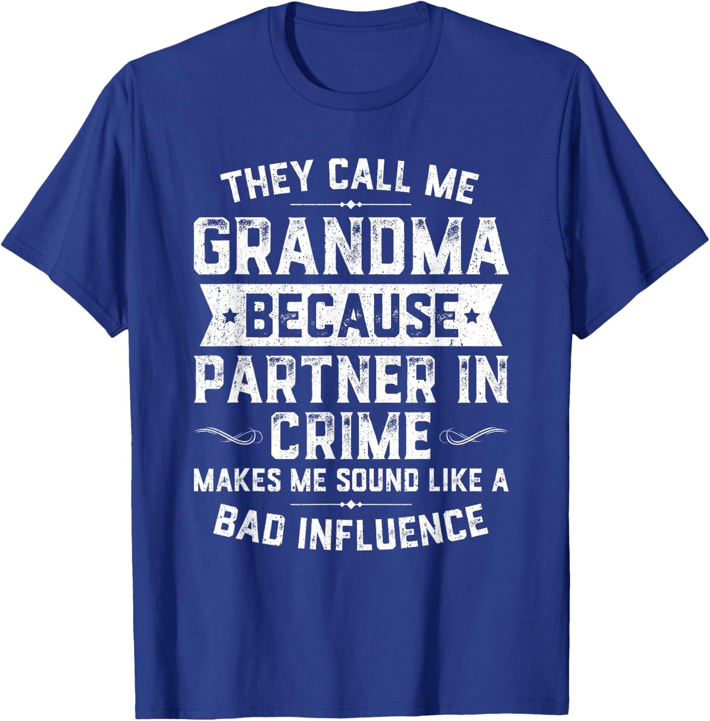 Grandma Gifts They Call Me Grandma Because Partner in Crime Small T-Shirt - T-Shirt | Royal