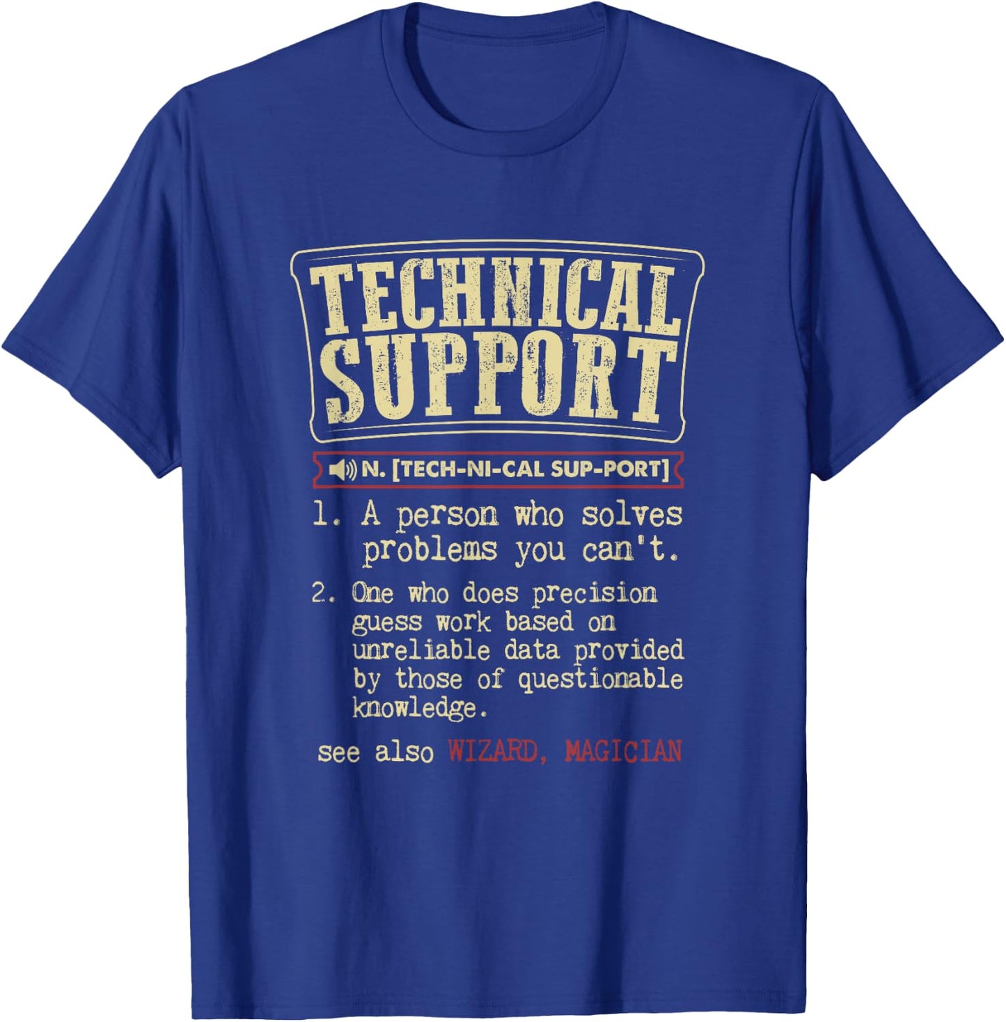 Technical Support Funny Dictionary Definition T-Shirt - T-Shirt | Royal