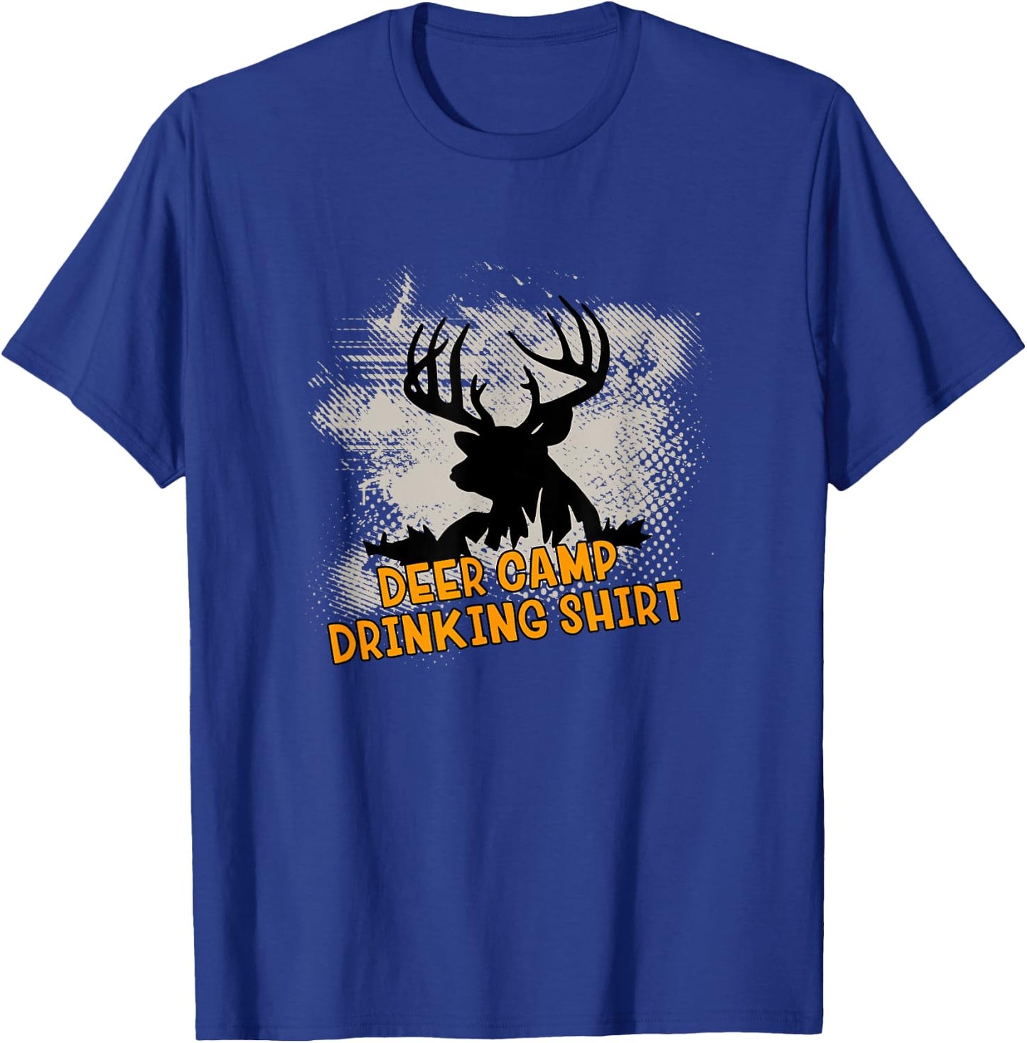 Deer Camp Drinking Shirt - Funny Hunting Gift T-Shirt - T-Shirt | Royal