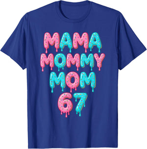 Mama Mommy Mom 67 Donut Sprinkles Funny Sweet Mother Lover T-Shirt - T-Shirt | Royal