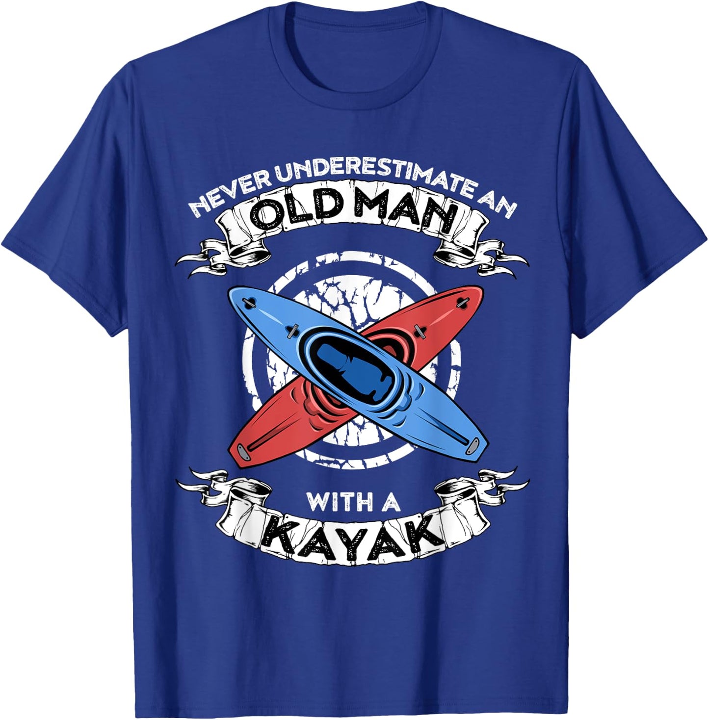 Never underestimate an old man with a kayak T-Shirt - T-Shirt | Royal