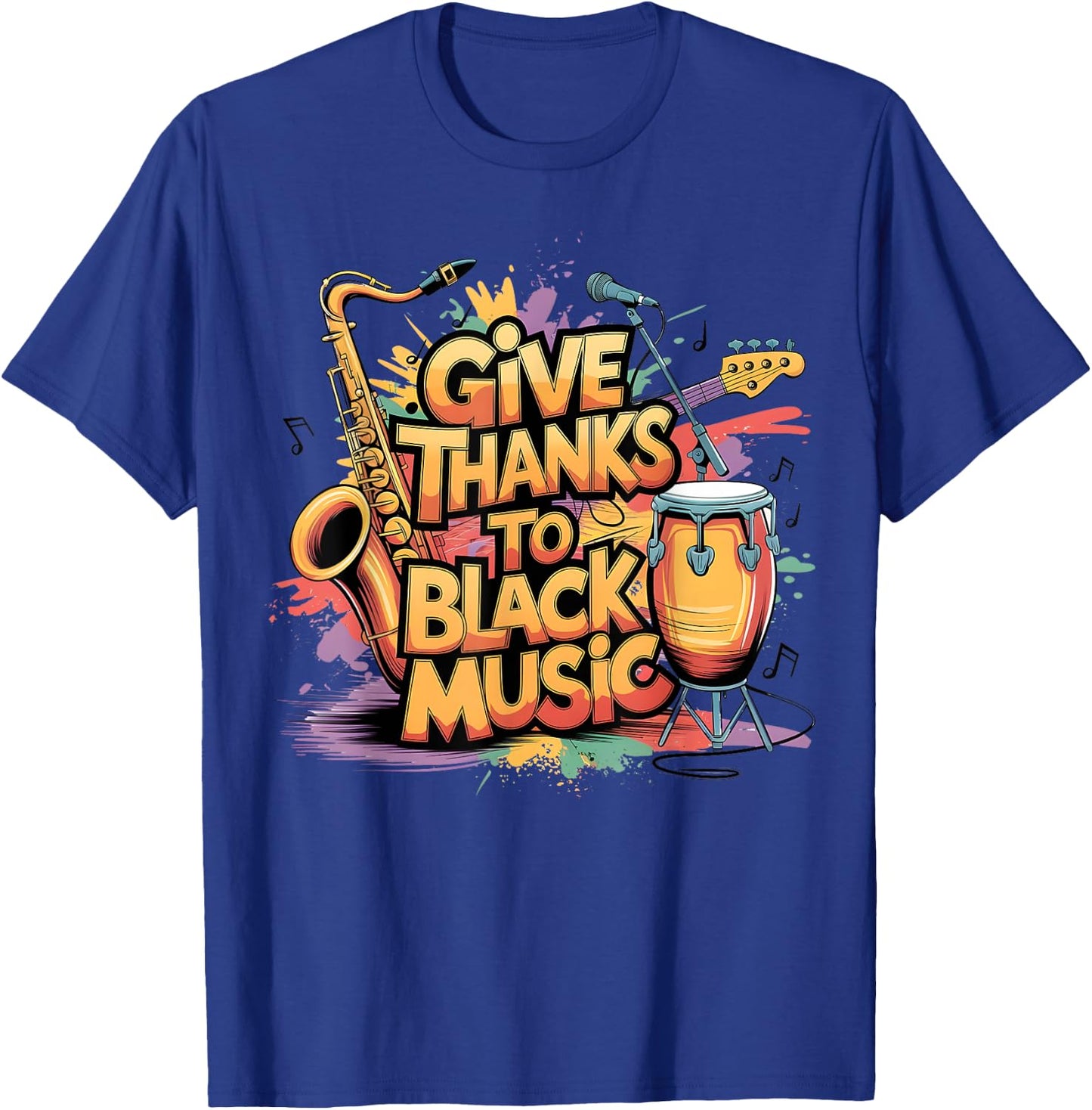 Give Thanks to Black Music - Celebrate African American Art T-Shirt - T-Shirt | Royal