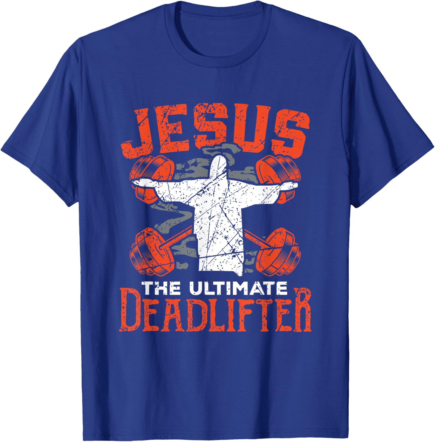 Jesus Workout Shirt Jesus the Ultimate Deadlifter Gym Gift T-Shirt - T-Shirt | Royal