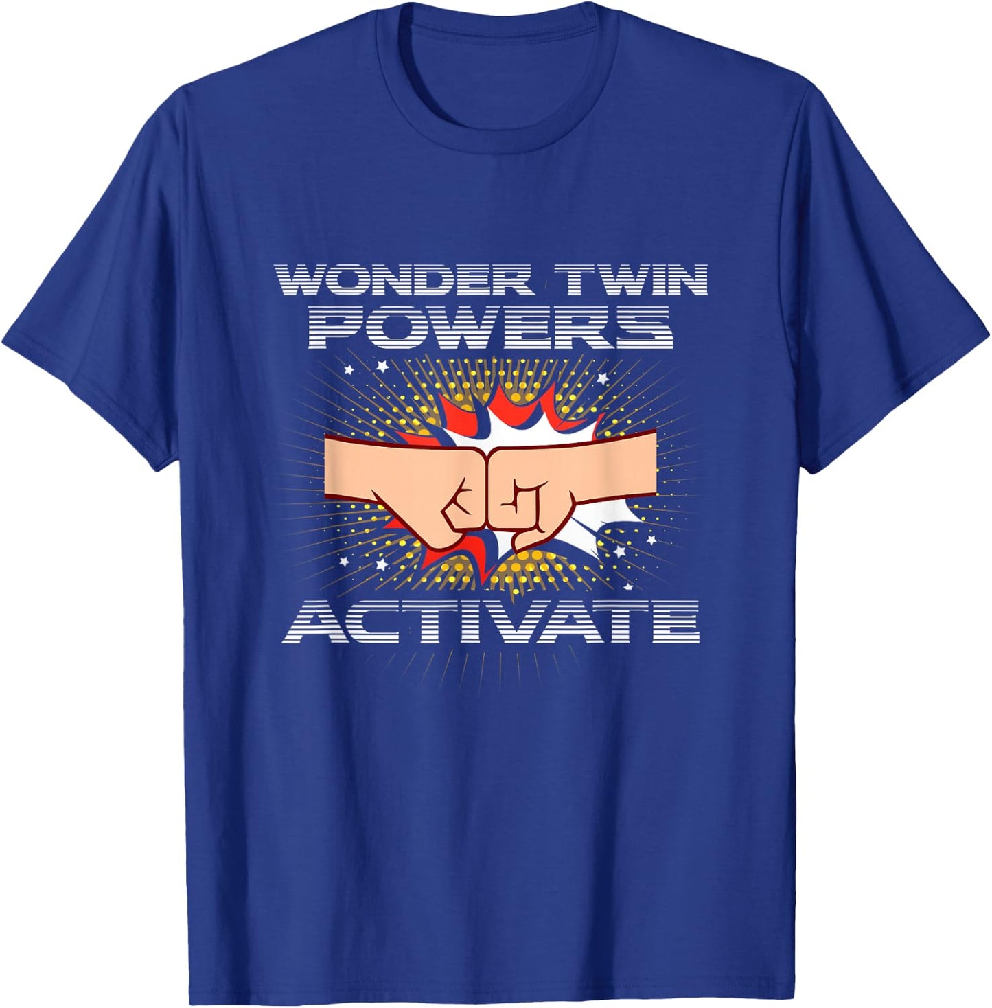 Wonder Twin Powers Activate Funny Gift Twins Shirt T-Shirt - T-Shirt | Royal