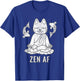Zen AF Funny Meditating Cat Spiritual Yoga Gift T-Shirt - T-Shirt | Royal