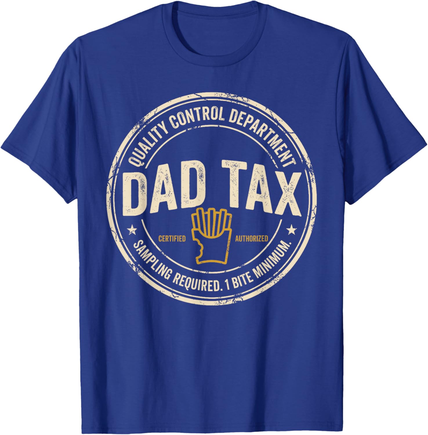 Dad Tax Quality Control One Bite Snack Humor T-Shirt - T-Shirt | Royal