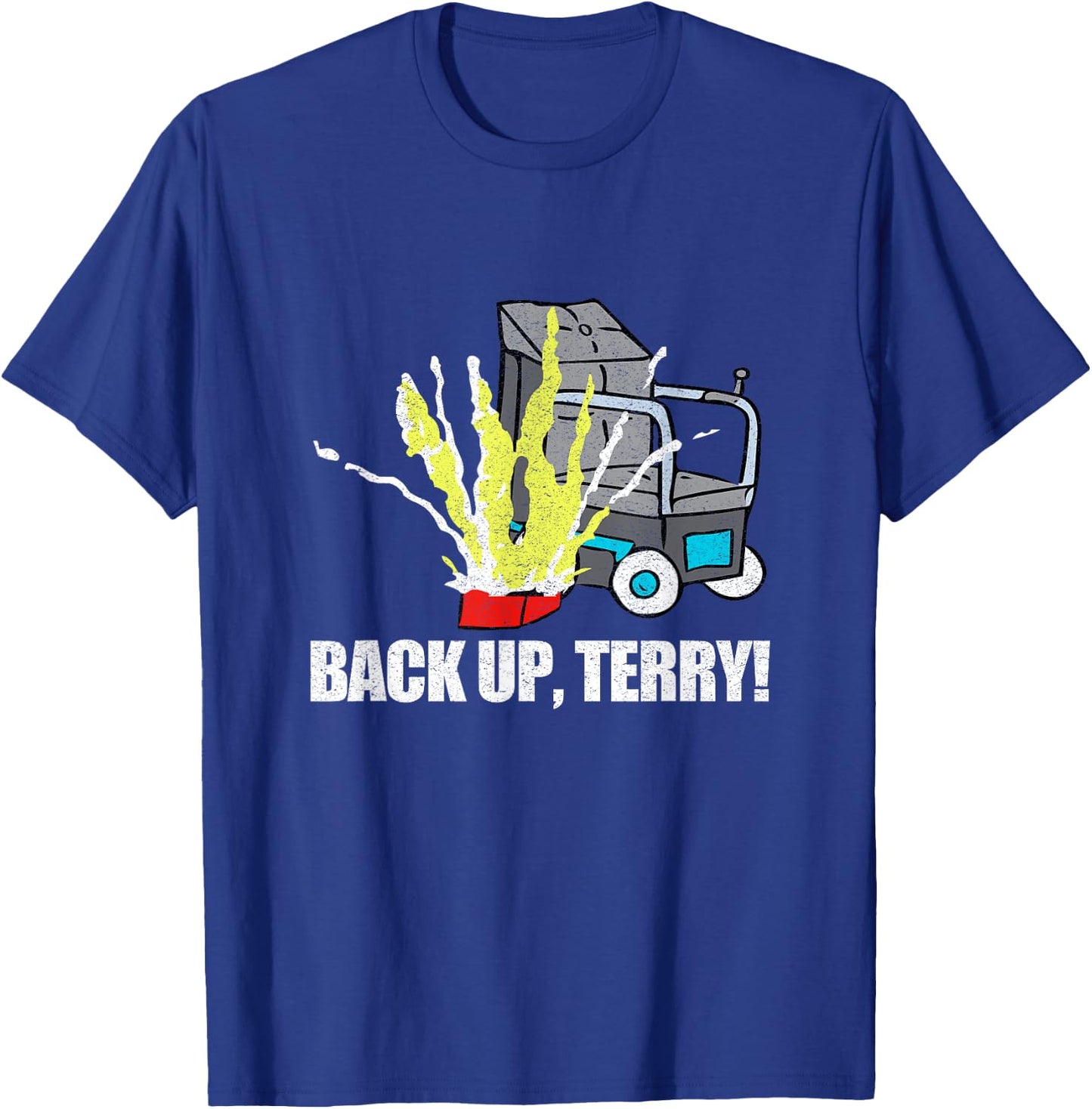 Back Up Terry Funny T Shirt Viral Trend T-Shirt - T-Shirt | Royal