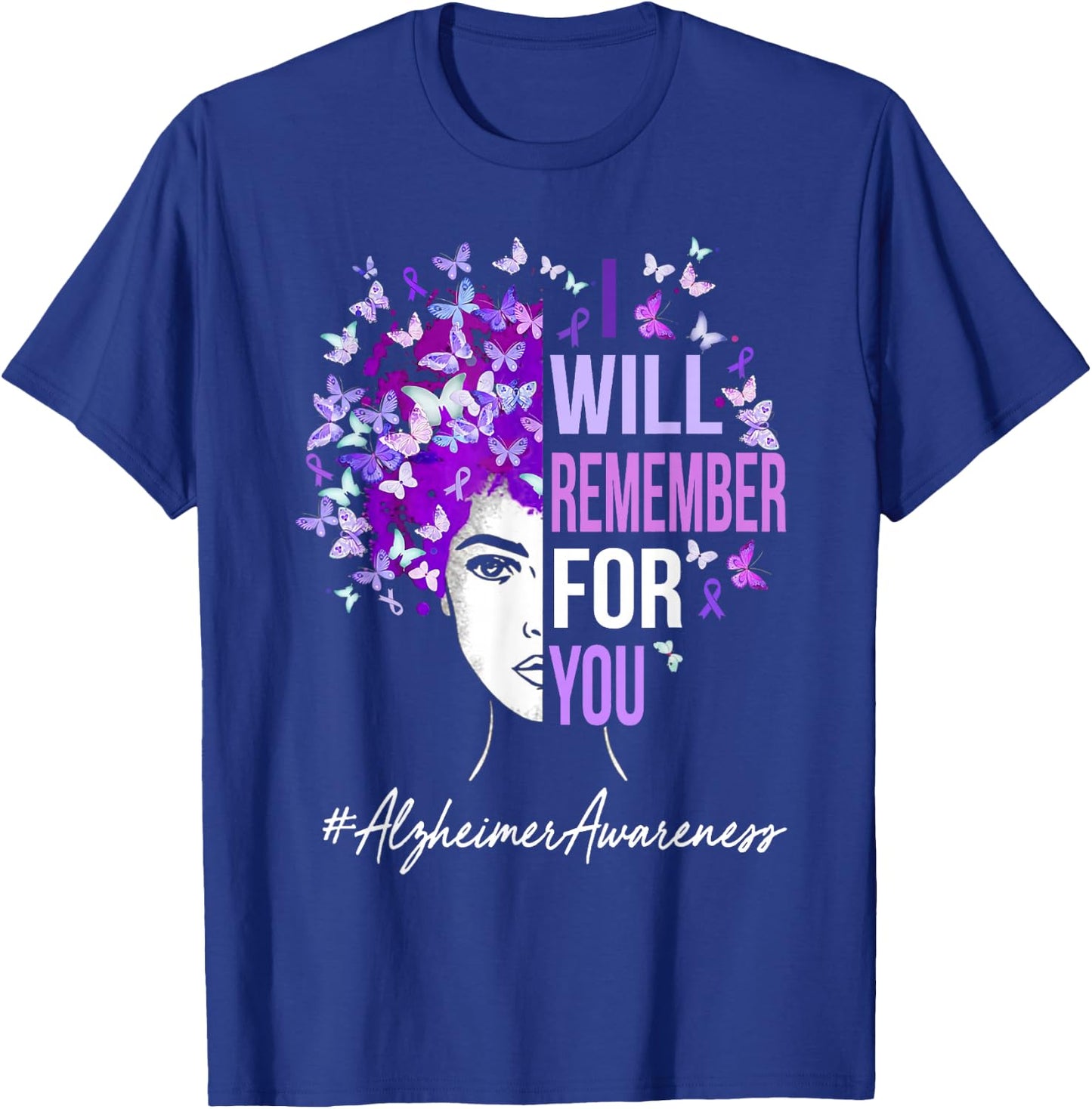 I Will Remember For You Alzheimer Awareness Butterfly T-Shirt - T-Shirt | Royal