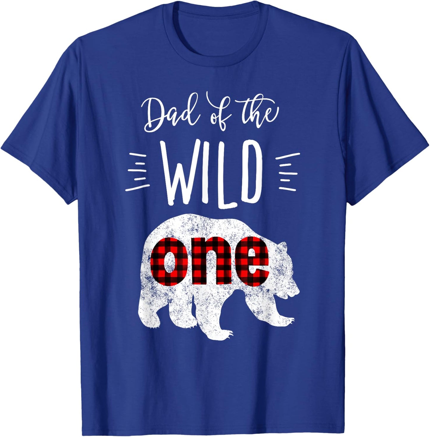 Dad of the Wild One Shirt Bear Lumberjack 1st Birthday T-Shirt - T-Shirt | Royal