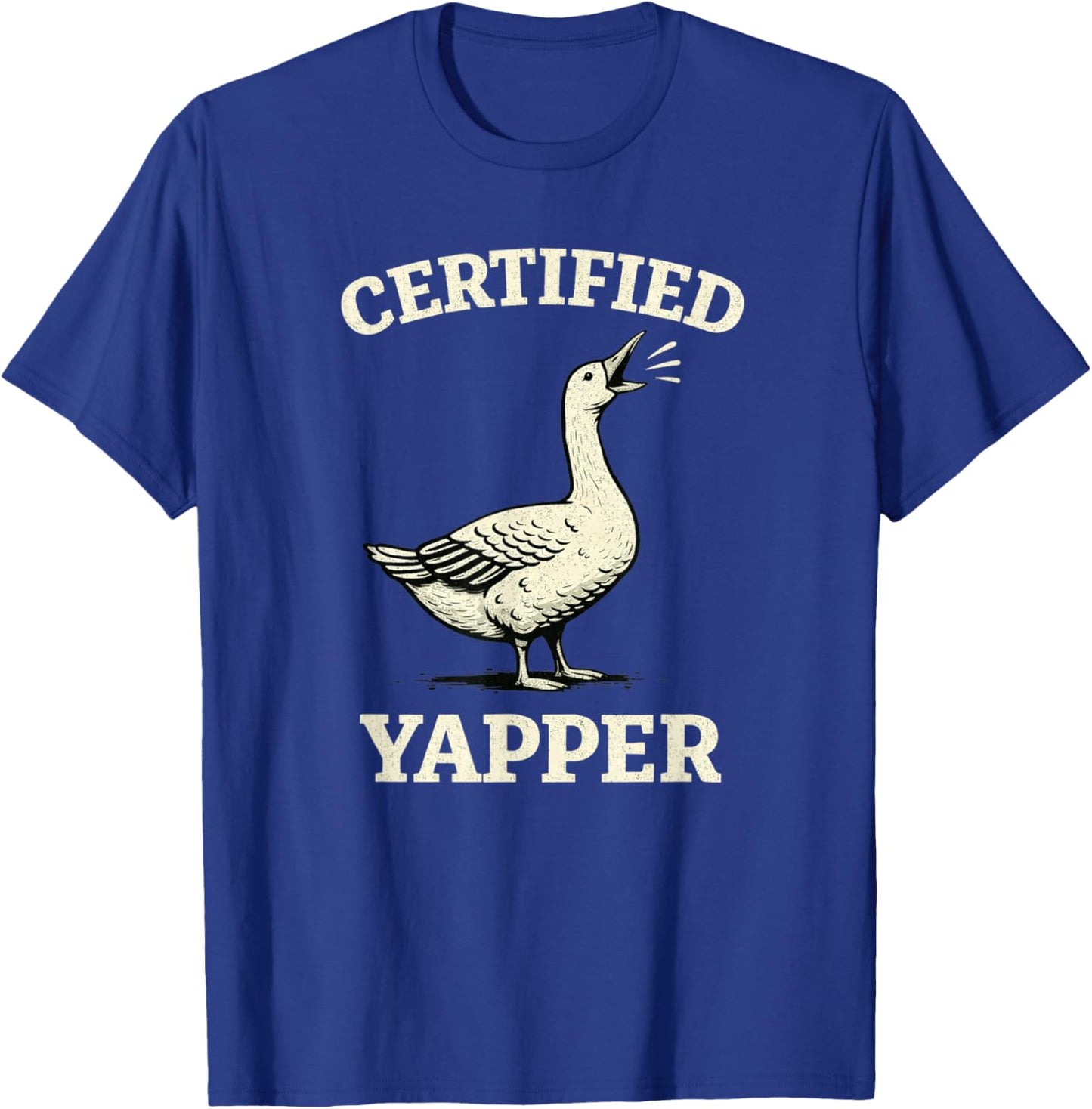 Certified Yapper Funny Goose Honking Bird Humor T-Shirt - T-Shirt | Royal