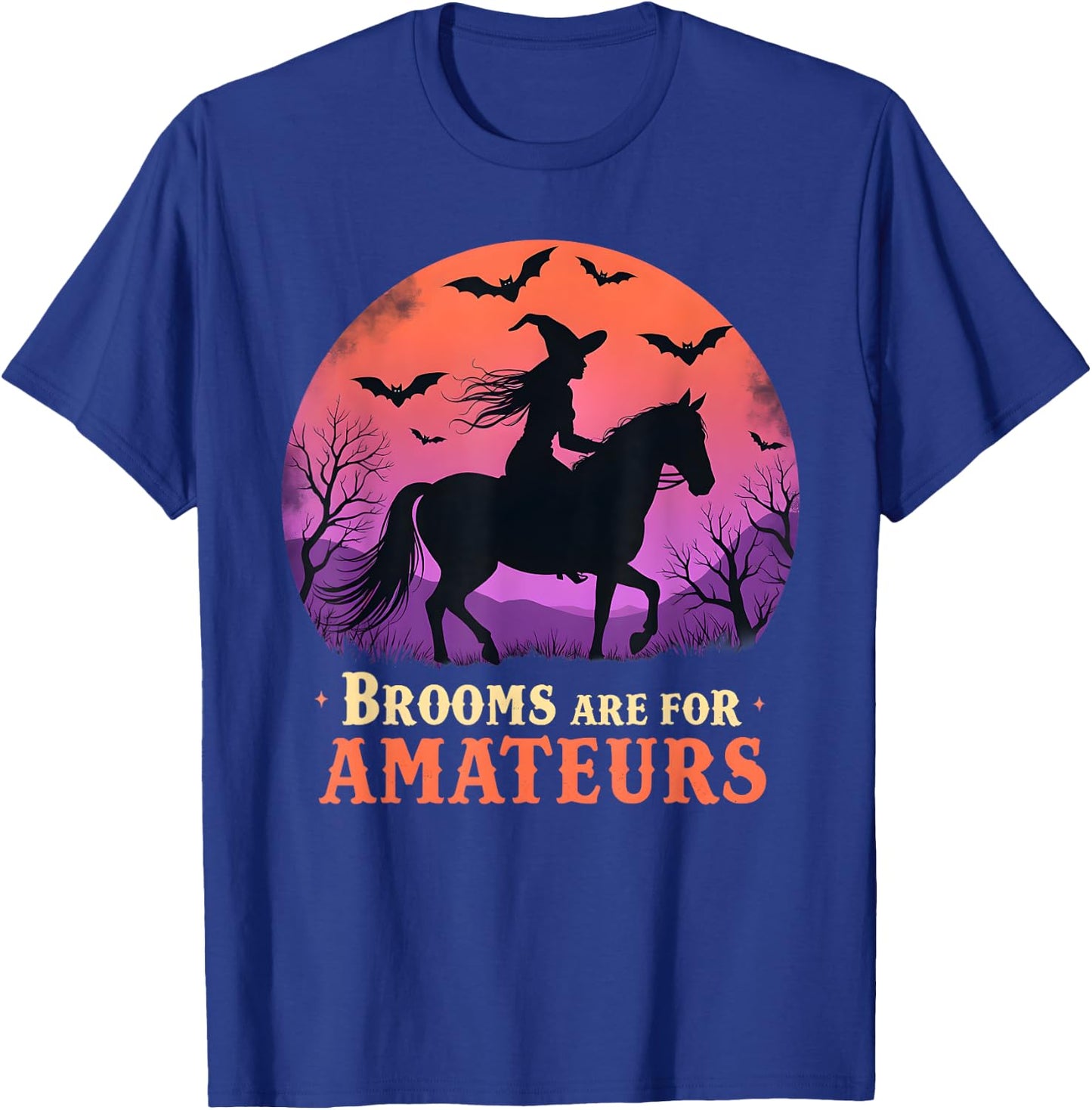 Brooms are for amateurs witch riding horse halloween women T-Shirt - T-Shirt | Royal