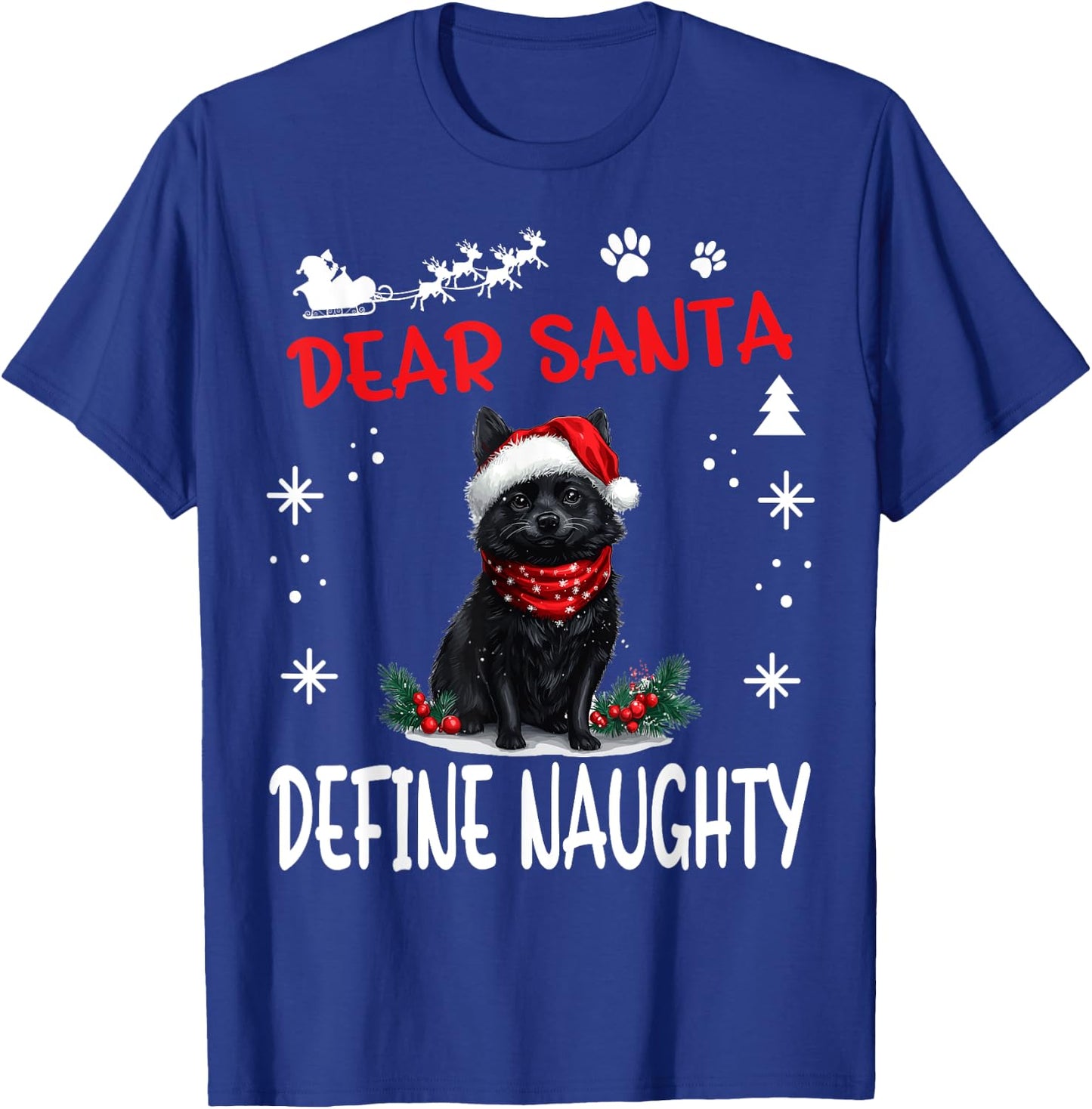 Cute Schipperke dog Dog Christmas Dear Santa Define Naughty Women Kids T-Shirt - T-Shirt | Royal