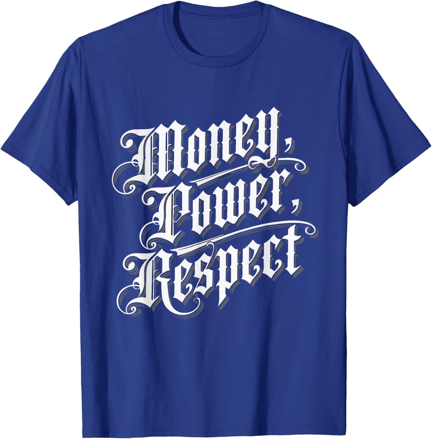 Money Power Respect - The 3 keys of life. T-Shirt - T-Shirt | Royal