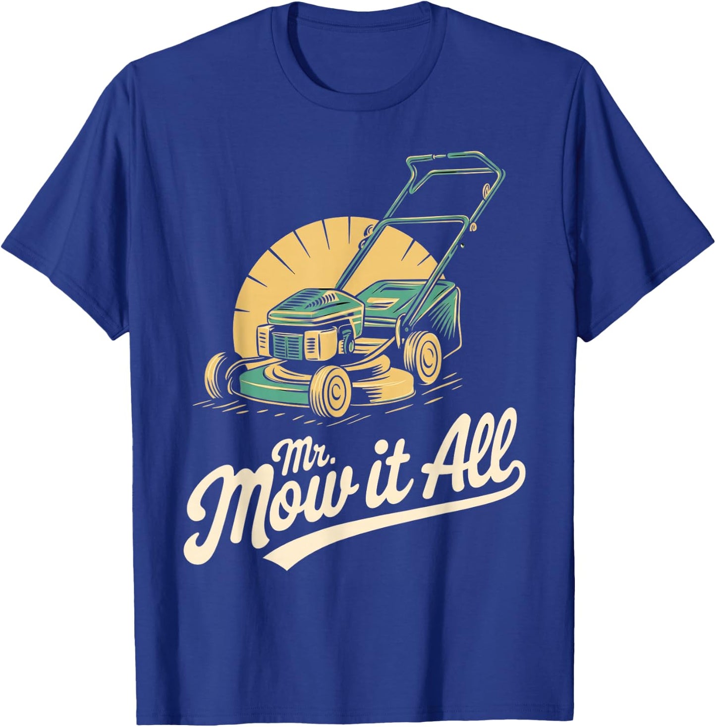 Mr. Mow It All Lawn Mower Landscaper Gardener Funny Retro T-Shirt - T-Shirt | Royal